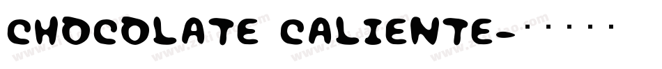 Chocolate Caliente字体转换